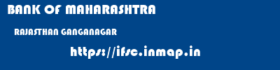 BANK OF MAHARASHTRA  RAJASTHAN GANGANAGAR    ifsc code